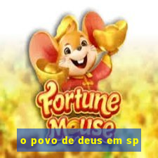 o povo de deus em sp